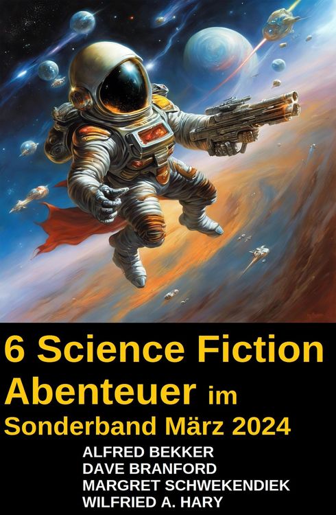 Produktbild: 6 Science Fiction Abenteuer im Sonderband M&auml;rz 2024