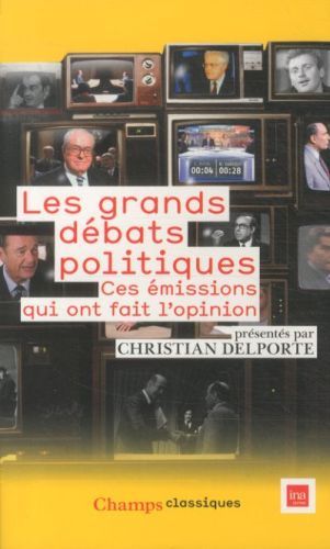 Produktbild: Les grands d&eacute;bats politiques : ces &eacute;missions qui ont fait l'opinion