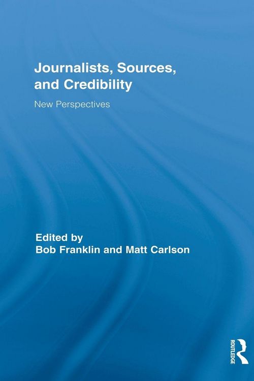 Produktbild: Journalists, Sources, and Credibility