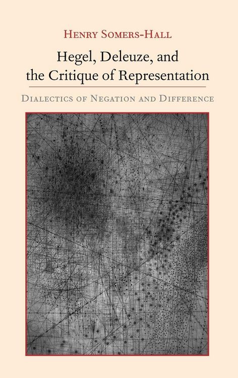 Produktbild: Hegel, Deleuze, and the Critique of Representation