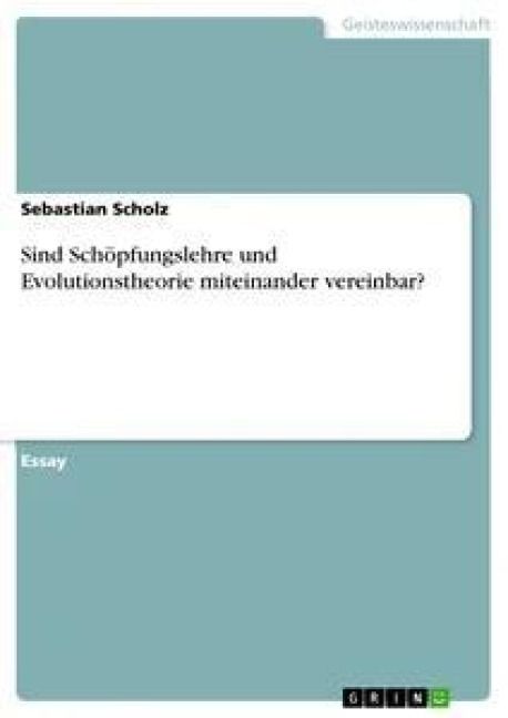 Produktbild: Sind Sch&ouml;pfungslehre und Evolutionstheorie miteinander vereinbar?