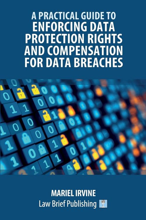 Produktbild: A Practical Guide to Enforcing Data Protection Rights and Compensation for Data Breaches