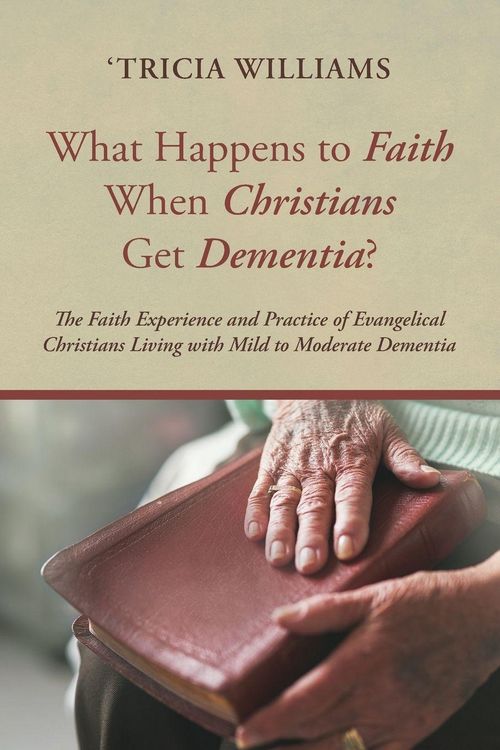 Produktbild: What Happens to Faith When Christians Get Dementia?
