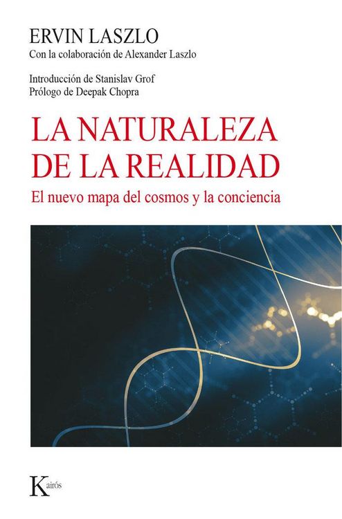 Produktbild: La naturaleza de la realidad : el nuevo mapa del cosmos y la conciencia