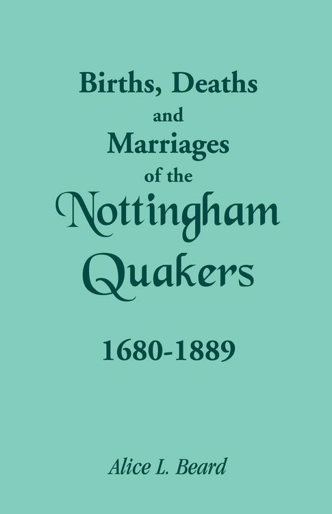 Produktbild: Births, Deaths and Marriages of the Nottingham Quakers, 1680-1889