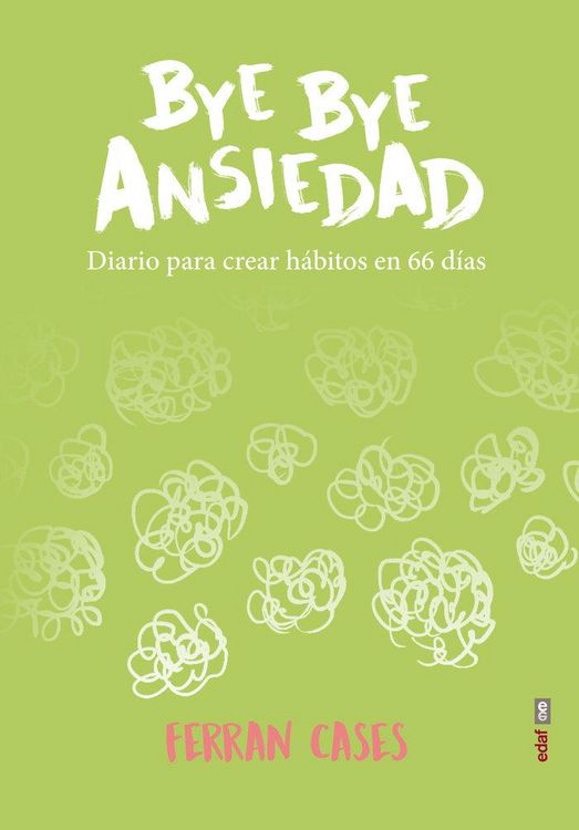 Produktbild: Bye Bye Ansiedad. Diario Para Crear Habitos En 66 Dias
