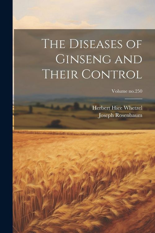 Produktbild: The Diseases of Ginseng and Their Control; Volume no.250