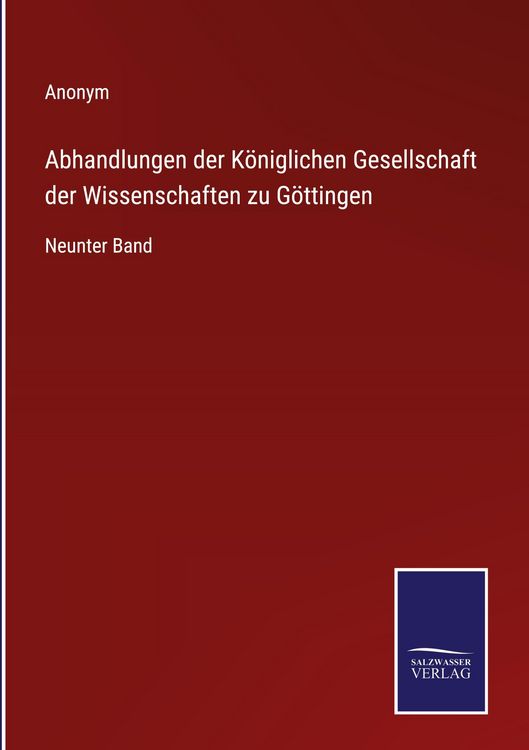 Produktbild: Abhandlungen der K&ouml;niglichen Gesellschaft der Wissenschaften zu G&ouml;ttingen