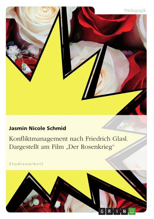 Produktbild: Konfliktmanagement nach Friedrich Glasl. Dargestellt am Film "Der Rosenkrieg"