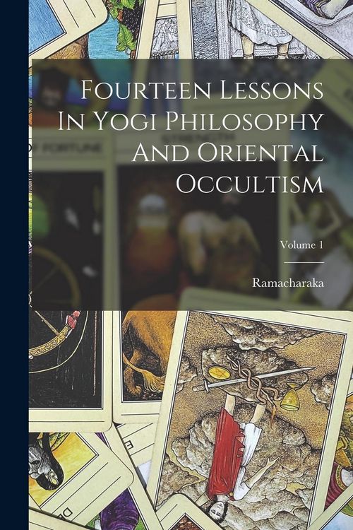 Produktbild: Fourteen Lessons In Yogi Philosophy And Oriental Occultism; Volume 1