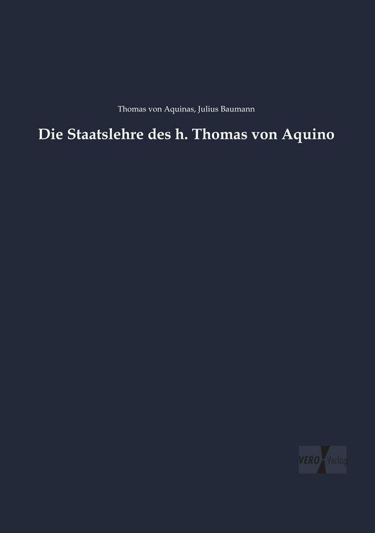 Produktbild: Die Staatslehre des h. Thomas von Aquino