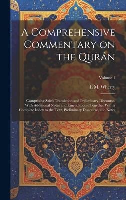 Produktbild: A Comprehensive Commentary on the Qur&aacute;n; Comprising Sale's Translation and Preliminary Discourse, With Additional Notes and Emendations; Together With