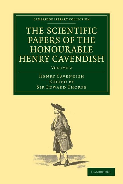 Produktbild: The Scientific Papers of the Honourable Henry Cavendish, F. R. S - Volume 2