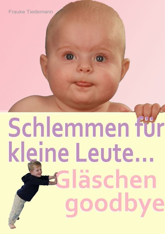 Produktbild: Schlemmen f&uuml;r kleine Leute... Gl&auml;schen goodbye