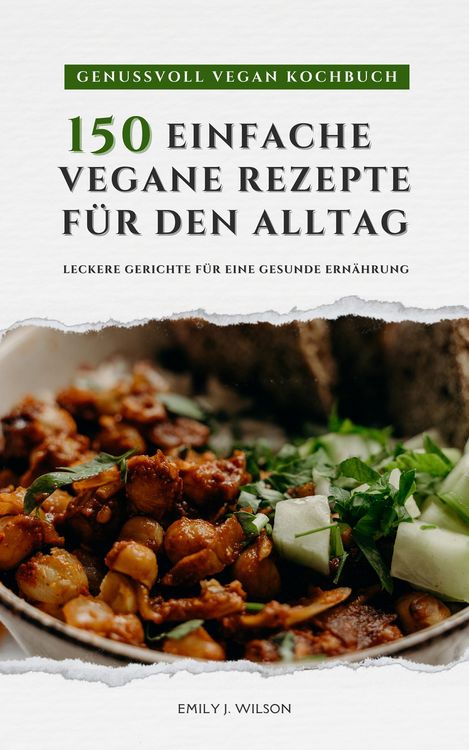 Produktbild: Genussvoll Vegan Kochbuch: 150 einfache Rezepte f&uuml;r den Alltag