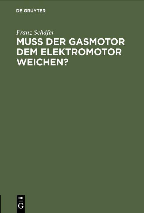 Produktbild: Mu&szlig; der Gasmotor dem Elektromotor weichen?