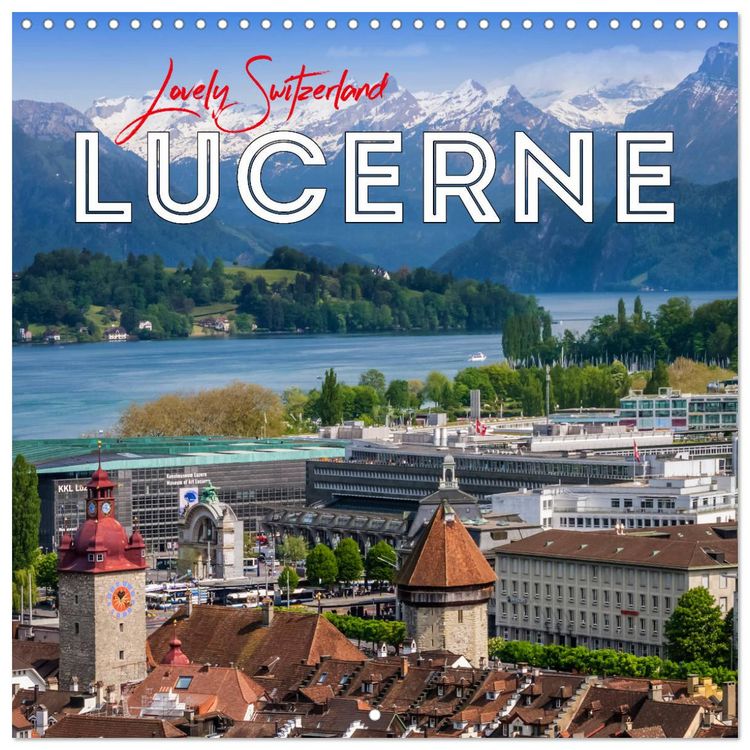 Produktbild: LUCERNE Lovely Switzerland (Wall Calendar 2026 12 &times; 12 Inch) CALVENDO 12 Month Wall Calendar