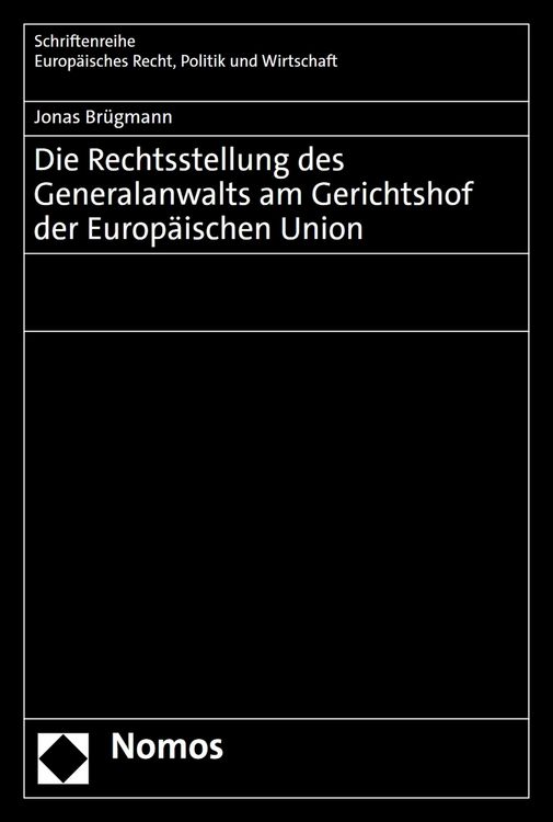 Produktbild: Die Rechtsstellung des Generalanwalts am Gerichtshof der Europ&auml;ischen Union
