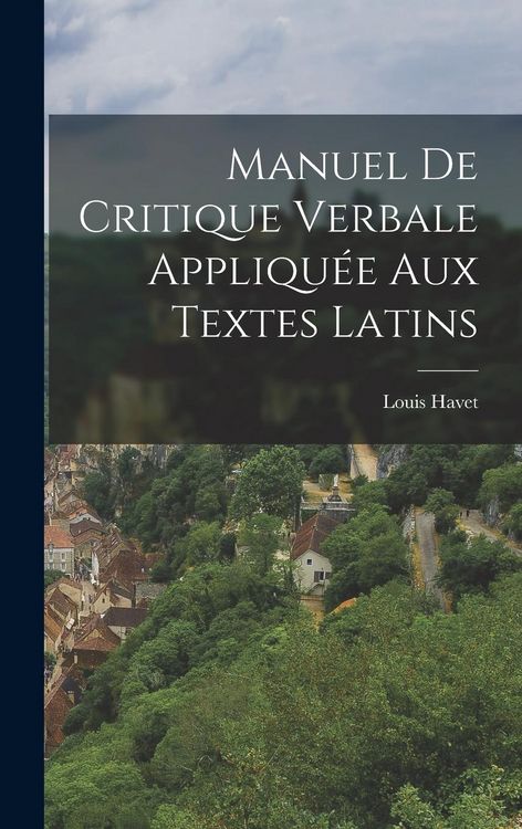 Produktbild: Manuel de critique verbale appliqu&eacute;e aux textes latins