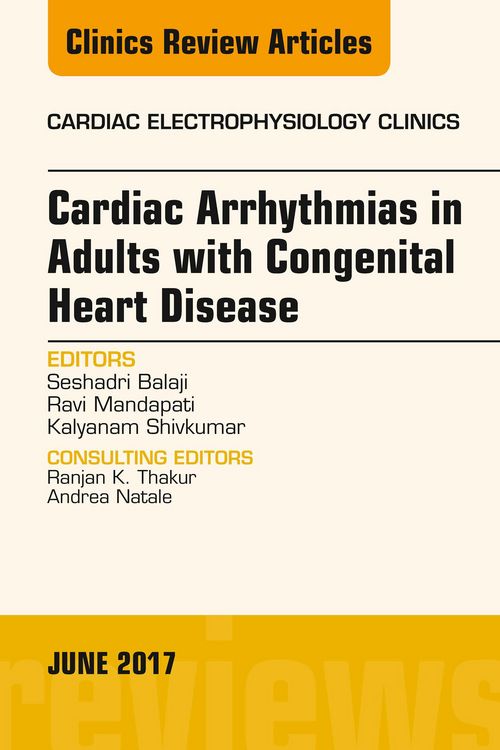 Produktbild: Cardiac Arrhythmias in Adults with Congenital Heart Disease, An Issue of Cardiac Electrophysiology Clinics