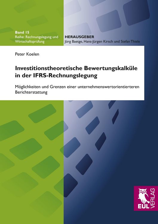Produktbild: Investitionstheoretische Bewertungskalk&uuml;le in der IFRS-Rechnungslegung