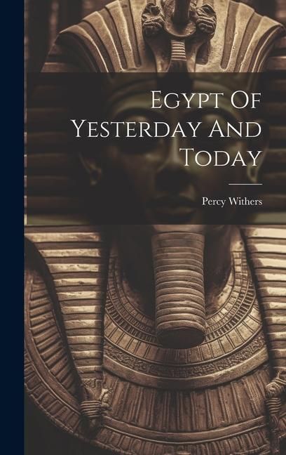 Produktbild: Egypt Of Yesterday And Today