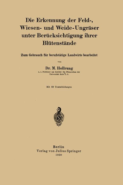 Produktbild: Die Erkennung der Feld-, Wiesen- und Weide-Ungr&auml;ser unter Ber&uuml;cksichtigung ihrer Bl&uuml;tenst&auml;nde