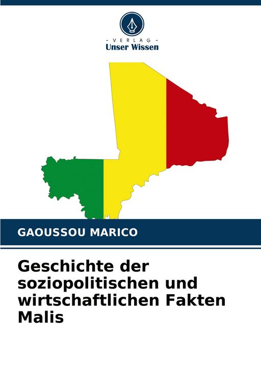 Produktbild: Geschichte der soziopolitischen und wirtschaftlichen Fakten Malis