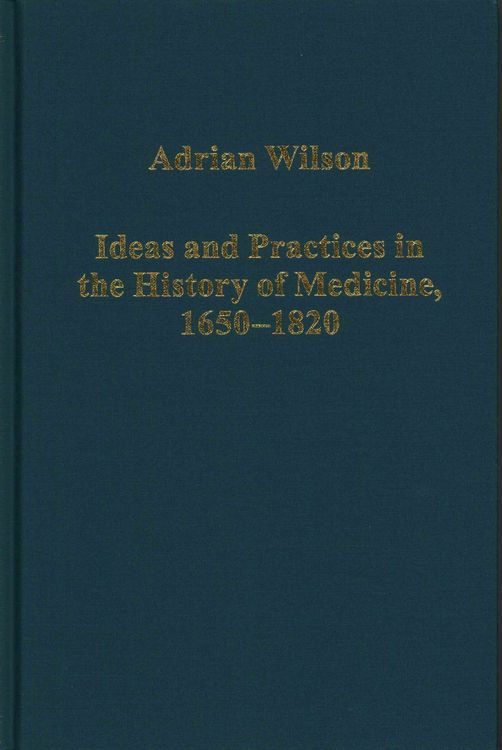 Produktbild: Ideas and Practices in the History of Medicine, 1650&ndash;1820