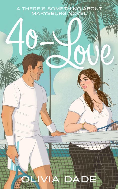 Produktbild: 40-Love (There's Something About Marysburg, #2)