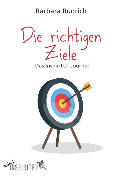 Produktbild: Die richtigen Ziele - Das Inspirited-Journal