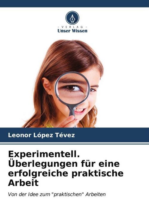 Produktbild: Experimentell. &Uuml;berlegungen f&uuml;r eine erfolgreiche praktische Arbeit
