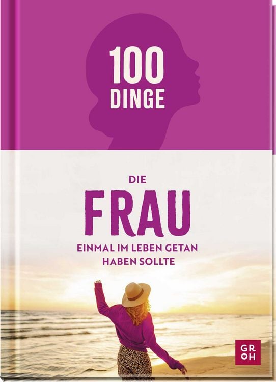 Produktbild: 100 Dinge, die FRAU einmal im Leben getan haben sollte