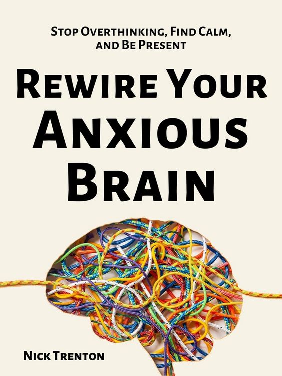 Produktbild: Rewire Your Anxious Brain