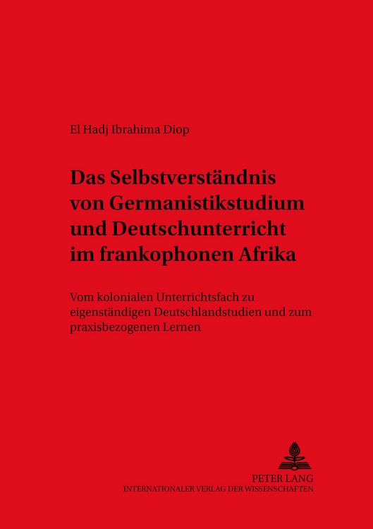 Produktbild: Das Selbstverstaendnis von Germanistikstudium und Deutschunterricht im frankophonen Afrika