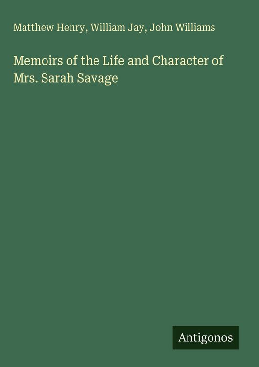 Produktbild: Memoirs of the Life and Character of Mrs. Sarah Savage