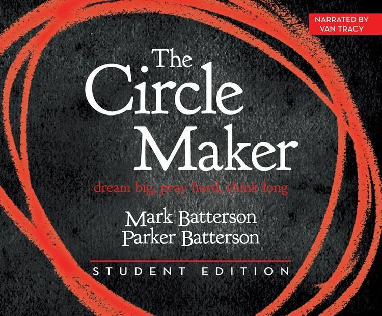 Produktbild: The Circle Maker Student Edition: Dream Big. Pray Hard. Think Long.
