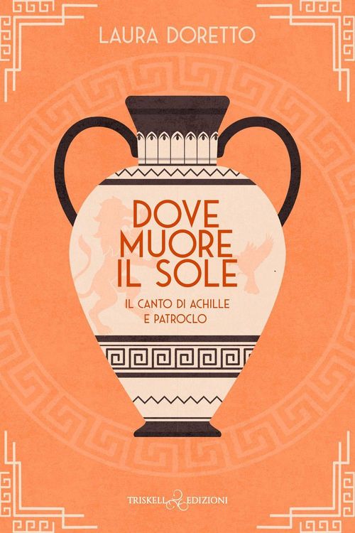 Produktbild: Dove muore il sole. Il canto di Achille e Patroclo