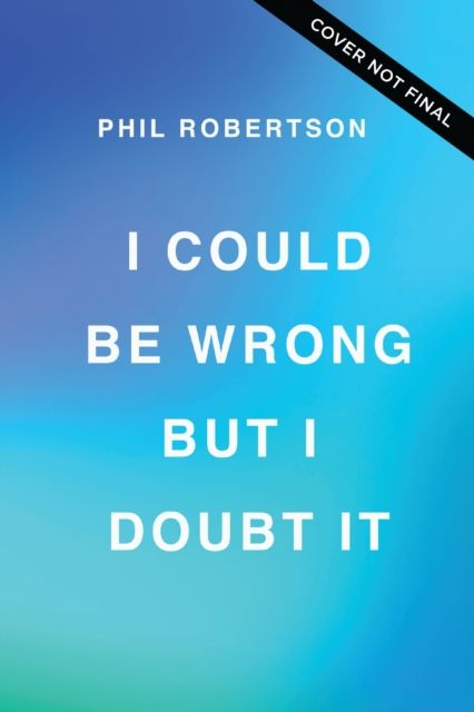 Produktbild: I Could Be Wrong, But I Doubt It