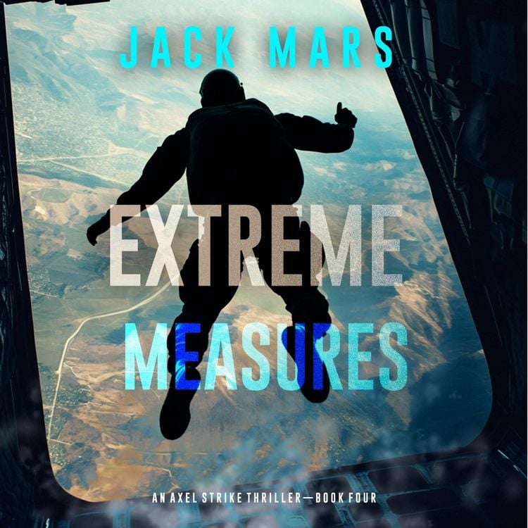 Produktbild: Extreme Measures (An Axel Strike Action Thriller&mdash;Book 4)