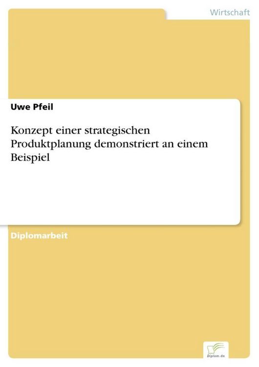 Produktbild: Konzept einer strategischen Produktplanung demonstriert an einem Beispiel