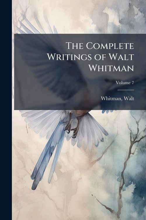Produktbild: The Complete Writings of Walt Whitman