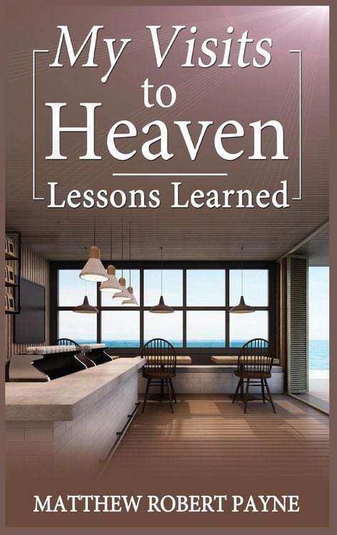 Produktbild: My Visits to Heaven- Lessons Learned