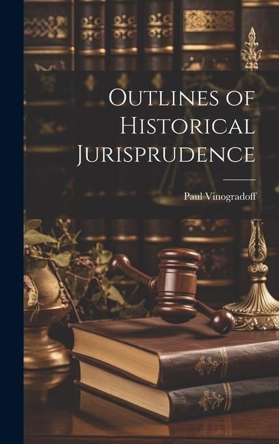 Produktbild: Outlines of Historical Jurisprudence