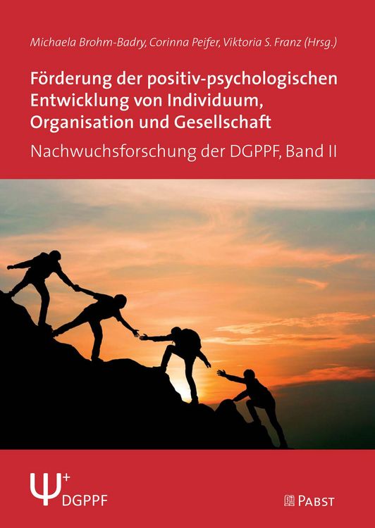 Produktbild: F&ouml;rderung der positiv-psychologischen Entwicklung von Individuum, Organisation und Gesellschaft