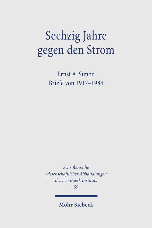 Produktbild: Sechzig Jahre gegen den Strom. Ernst A. Simon