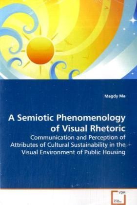 Produktbild: Ma, M: A Semiotic Phenomenology of Visual Rhetoric