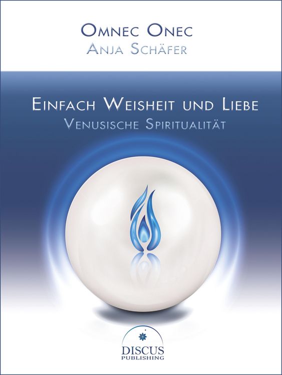 Produktbild: Einfach Weisheit und Liebe - Venusische Spiritualit&auml;t