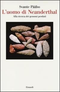 Produktbild: L' uomo di Neanderthal. Alla ricerca dei genomi perduti
