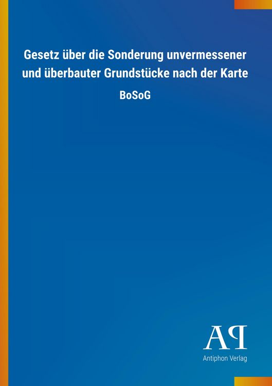 Produktbild: Gesetz &uuml;ber die Sonderung unvermessener und &uuml;berbauter Grund